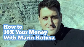 💵 Financial Education - How To 10X Your Money With Marin Katusa