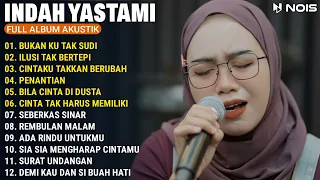 INDAH YASTAMI - BUKAN KU TAK SUDI, ILUSI TAK BERTEPI || MUSIK COVER AKUSTIK TERBAIK ALBUM 2024