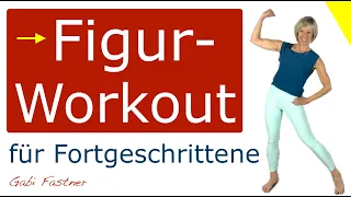 🌶️ 40 min. Figur Workout für  Fortgeschrittene | Full-Body Fitness intensiv, ohne Geräte