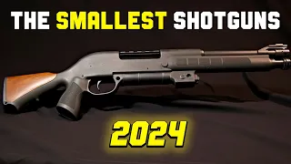 The SMALLEST Home Defense Shotguns In 2024!