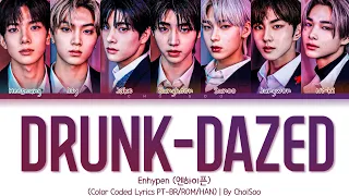 EHNYPEN (엔하이픈) – 'Drunk-Dazed' (Color Coded Lyrics Han/Pt/Rom/가사)