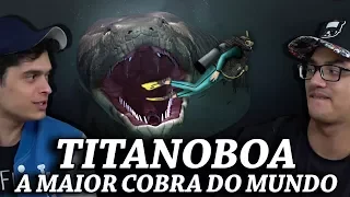 TITANOBOA, A MAIOR COBRA DO MUNDO