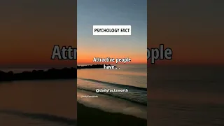 Attractive People Have.... #shorts #psychologyfacts #subscribe