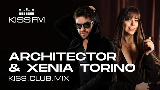 Architector & Xenia Torino - KISS.CLUB.MIX (04.05.24)