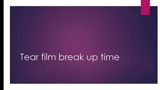 What is tear film break up time- normal value- dry eye