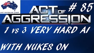 Act Of Aggression : 1vs3 Very Hard AI : With Nukes On : #85