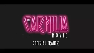 The Carmilla Movie | OFFICIAL TRAILER