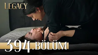 Emanet 394. Bölüm | Legacy Episode 394