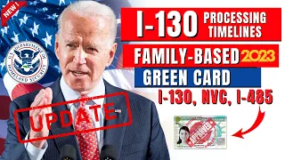I-130 Processing Timelines 2023: Speeds Up Family-Based Green Card | I-130, NVC, I-485 - USCIS