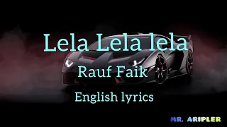 Rauf and Faik-Lela Lela Lela English lyrics ( Is this happiness) tik tok song