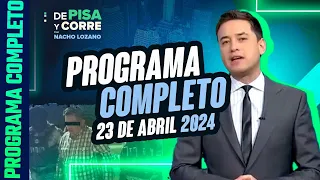 DPC con Nacho Lozano | Programa completo del 23 de abril de 2024