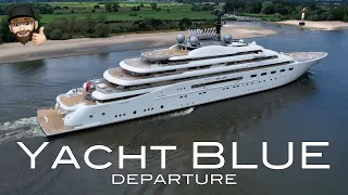 Yacht BLUE departure - Lürssen Shipyard