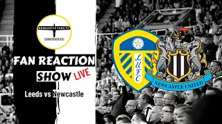 Fan reaction show | Leeds United 5-2 Newcastle United