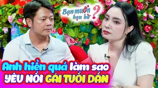 Gái xinh tuổi Dần 26 năm tìm chồng từ chối bấm nút chỉ vì đàng trai quá hiền | Bạn Muốn Hẹn Hò 2024