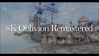 8K Oblivion Remastered I 2022 ULTRA GRAPHICS