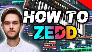 HOW TO MAKE MUSIC LIKE ZEDD - FL STUDIO TUTORIAL (+FLP/ALS)