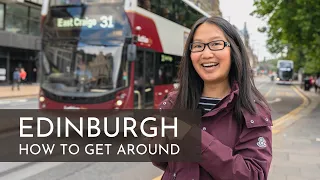 How to Get Around Edinburgh, Scotland (UPDATED for 2023!)