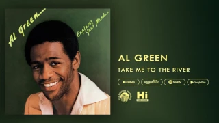 Al Green - Take Me To The River (Official Audio)
