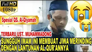 SUNGGUH IMAM INI MEMBUAT JIWA MERINDING DENGAN LANTUNAN AL QUR'ANNYA 😭😭😭 I USTADZ MUHAMMADONG