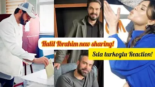 Halil Ibrahim cehyan new sharing!Sıla turkoglu Reaction!