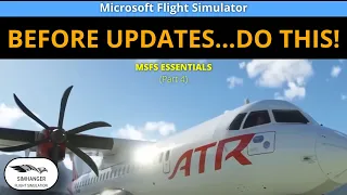 5 things to do BEFORE you update Microsoft Flight Simulator | Reduce the risk of things going wrong!