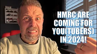 HMRC are coming for you(tubers) in 2024!