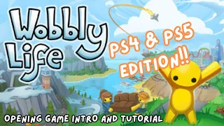 WOBBLY LIFE FOR PLAYSTATION!! PS4/PS5 EDITION! - Opening Game Intro and Tutorial