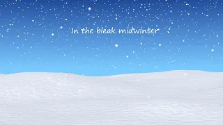 In the bleak midwinter