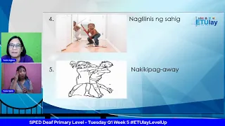 SPED Deaf Primary Level  - Tuesday Q1 Week 5 #ETUlayLevelUp