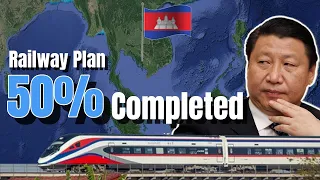 Cambodia Railway is on the Way, China-Southeast Asia Railway Plan Now 50% Complete  #china