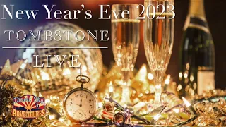 Tombstone LIVE: NYE 2023 from the Oriental Saloon and Crystal Palace
