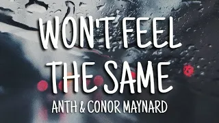 Anth & Conor Maynard - Won't Feel The Same (Lyrics)
