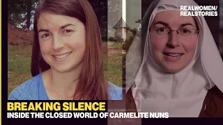 Breaking Silence: Inside the closed world of Carmelite Nuns