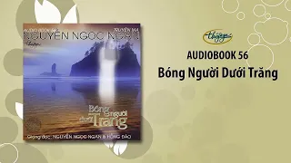 Truyện ma Nguyễn Ngọc Ngạn - Bóng Người Dưới Trăng  (Audiobook 56)