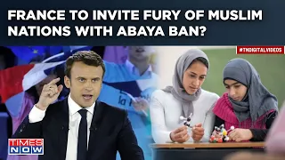 France To Invite Fury Of Muslim Nations? After Hijab, Macron Govt Now Bans Abaya For School Girls
