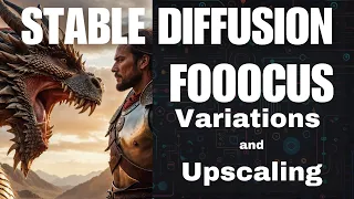 Stable Diffusion - Fooocus - Variations and Upscale - SDXL