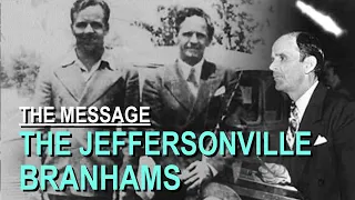 The Jeffersonville Branhams - Part 4 The Message Documentary