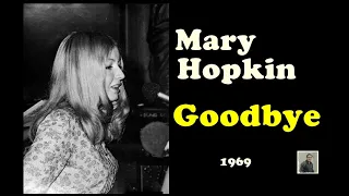 Mary Hopkin  -- Goodbye