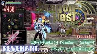 #458 Revenant With Skill Build Preview ~ Dragon Nest SEA PVP Ladder -Requested-