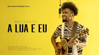 A Lua e Eu (Cassiano) - Luan M.U.R.I.L.H.O | Meu Canto Sessions