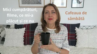 Cafeaua de sambata/ Mici cumparaturi/ Ce mi-a placut si ce nu