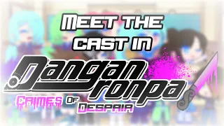 MEET THE CAST IN DANGANRONPA: CRIMES OF DESPAIR || 200 Subs Special!!!