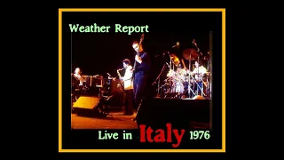 Weather Report - Live in Italy 1976  (Complete Bootleg)