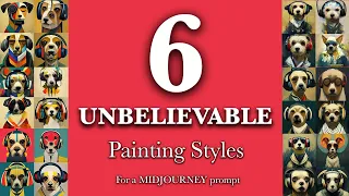 6 painting styles for Midjourney prompt..Midjourney AI tutorial.