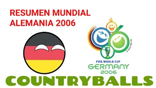 RESUMEN MUNDIAL ALEMANIA 2006 🇩🇪(PARTE 1) COUNTRYBALLS