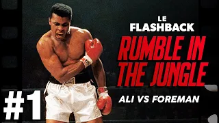 THE RUMBLE IN THE JUNGLE - ALI VS FOREMAN - PARTIE 1/3 : LES DÉBUTS DE DEUX GÉANTS - LE FLASHBACK #6