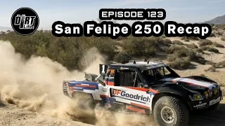 Episode 123 - San Felipe 250 Recap - Rob Mac, Wayne Matlock, Cognito, & More