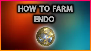 5 BEST Ways To Farm Endo in 2022!