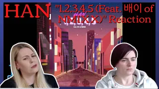 HAN: "1,2,3,4,5 (Feat. 배이 of NMIXX)" Reaction