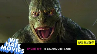We Hate Movies - The Amazing Spider-Man (2012) COMEDY PODCAST MOVIE REVIEW